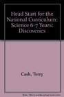Head Start for the National Curriculum Science 67 Years Discoveries