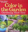 Better Homes  Gardens Color in the Garden Gardening Made Easy