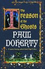 The Treason of the Ghosts (Hugh Corbett, Bk 12)