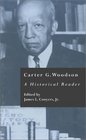 Carter G Woodson  A Historical Reader