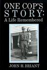 One Cop's Story A Life Remembered