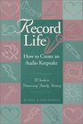 Record Life How to Create an Audio Keepsake