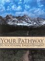 Your Pathway To Personal Enrichment And Vocational Enlightenment