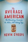 The Average American The Extraordinary Search for the Nation's Most Ordinary Citizen