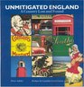 Unmitigated England A Country Lost and Found