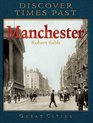 Discover Times Past Manchester