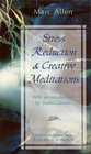 Stress Reduction and Creative Meditations