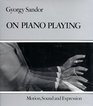 On Piano Playing Motion Sound and Expression