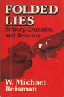 Folded Lies Bribery Crusades and Reforms