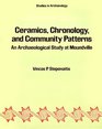 Ceramics Chronology and Community Patterns  An Archaeological Study at Moundville