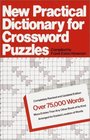 New Practical Dictionary for Crossword Puzzles  More Than 75000 Answers to Definitions