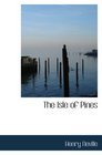 The Isle of Pines And An Essay in Bibliography by Worthington Chaun