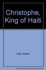 Christophe King of Haiti
