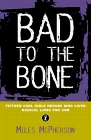 Bad to the Bone Fifteen Young Bible Heroes Who Lived Radical Lives for God