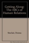 Getting Along The ABCs of Human Relations