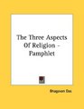 The Three Aspects Of Religion  Pamphlet