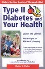 Type II Diabetes and Your Health Causes and ControlPlus Recipes to Aid Meal Planning