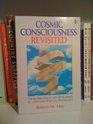 Cosmic Consciousness Revisited The Modern Origins and Development of a Western Spiritual Psychology