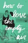 How to Love the Empty Air