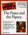The Complete Idiot's Guide  to the Popes and the Papacy