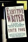 The Executive Writer A Guide to Managing Words Ideas and People