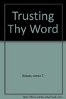 Trusting Thy Word