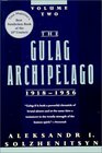 The Gulag Archipelago 1918  1956  An Experiment in Literary Investigation Vol 2