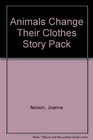 Animals Change Their Clothes Story Pack