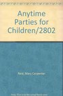 Anytime Parties for Children/2802