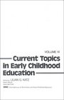 Current Topics in Early Childhood Education Volume 6