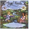 Angel Foods Healthy Recipes for Heavenly Bodies