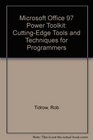 Microsoft Office 97 Power Toolkit CuttingEdge Tools and Techniques for Programmers