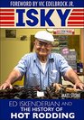 Isky Ed Isky Iskenderian and the History of Hot Rodding