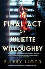 The Final Act of Juliette Willoughby A Novel