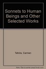 Sonnets to Human Beings and Other Selected Works