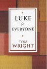Luke for Everyone (New Testament Guides for Everyone)