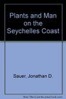 Plants  Man on the Seychelles Coast A Study in Historical Biogeography