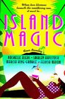 Island Magic: Far From Home / An Estate of Marriage / Then Came You / Enchanted