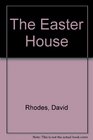 Easter House