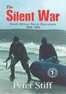 The Silent War South African Recce Operations 1969 to 1994