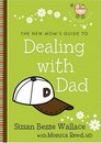 New Mom's Guide to Dealing with Dad The