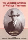 The Collected Writings of Wallace Thurman A Harlem Renaissance Reader