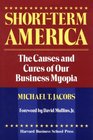 ShortTerm America The Causes and Cures of Our Business Myopia
