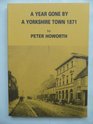 A Year Gone by A Yorkshire Town 1871