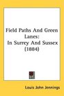Field Paths And Green Lanes In Surrey And Sussex