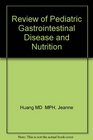 Review Of Pediatric Gastrointestinal Disease And Nutrition