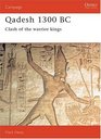 Qadesh 1300 B C Clash of the Warrior Kings