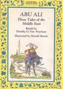 Abu Ali Three Tales of the Middle East