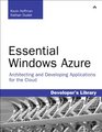 Essential Windows Azure Architecting and Developing Applications for the Cloud