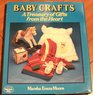 Baby Crafts A Treasury of Gifts from the Heart